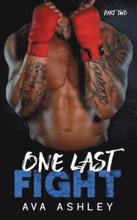 bokomslag One Last Fight - Part Two (the One Last Fight Series Book 2)