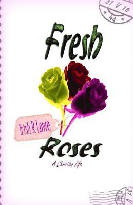 Fresh Roses 1