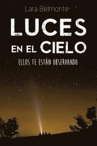 bokomslag Luces en el cielo: Ellos te están observando