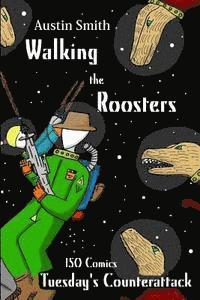 Walking the Roosters: Tuesday's Counterattack 1