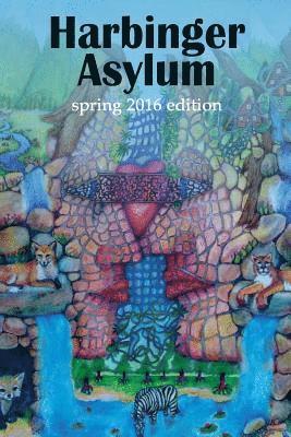 Harbinger Asylum: Spring 2016 1