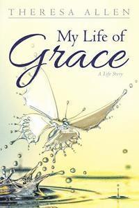 bokomslag My Life of Grace: A Life Story