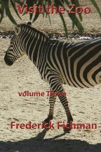 Visit the Zoo: Volume Three 1