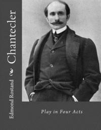 bokomslag Chantecler: Play in Four Acts