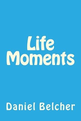 Life Moments 1