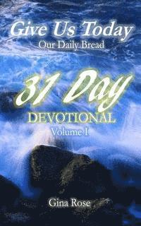 bokomslag Give Us Today: 31 Day Devotional