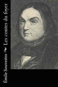 Emile Souvestre - Les contes du foyer, Häftad. Tillgänglighet: Lägg i varukorg