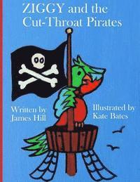 James Hill - ZIGGY and the Cut-Throat Pirates, Häftad