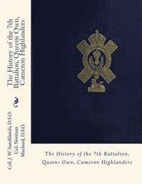 bokomslag The History of the 7th Battalion, Queens Own, Cameron Highlanders