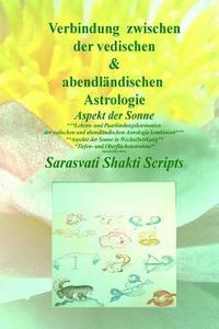 bokomslag Verbindung zwischen der abendlaendischen und vedischen Astrologie black&white: Aspekt der Sonne black and white edition