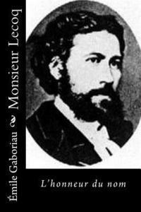 Monsieur Lecoq: L'honneur du nom 1
