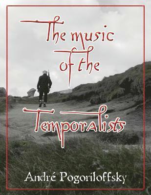 bokomslag The music of the Temporalists