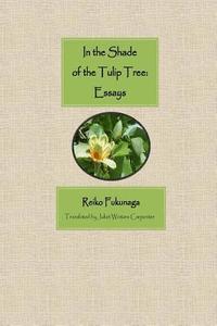 bokomslag In the Shade of Tulip Tree: Essays