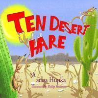 bokomslag Ten Desert Hare: A childrens science and counting lesson about habitats