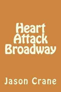 bokomslag Heart Attack Broadway