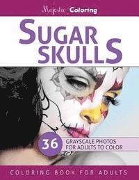 Majestic Coloring - Sugar Skulls: Stress Relieving Grayscale Photo Coloring for Adults, Häftad