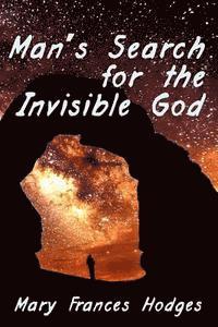Man's Search for the Invisible God 1