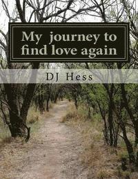 bokomslag My journey to find love again: My journey to find love again
