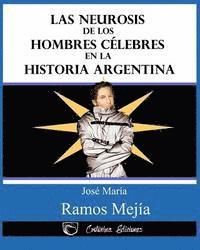 bokomslag Las neurosis de los hombres celebres en la historia argentina