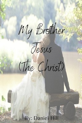 My Brother Jesus (The Christ) 1