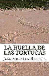 bokomslag La huella de las tortugas.: Relatos