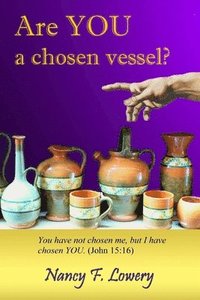 bokomslag Are YOU a Chosen Vessel?