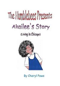 bokomslag The Humblebees Presents Akailee's Story (Living in Chicago)