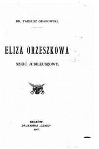 bokomslag Eliza Orzeszkowa, Szkic Jubileuszowy