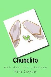 Chunclito and his pet chicken 1