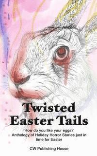 bokomslag Twisted Easter Tails