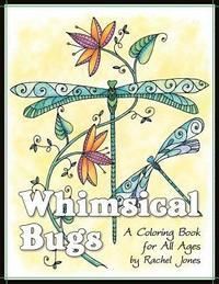 bokomslag Whimsical Bugs: A Stress Relieving Coloring Book For All Ages