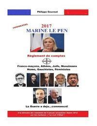 bokomslag Marine Le Pen 2017: Réglement de comptes