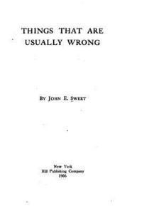 John E. Sweet - Things That Are Usually Wrong, Häftad