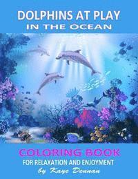 bokomslag Dolphins at Play in the Ocean: Coloring Book for Relaxation and Enjoyment