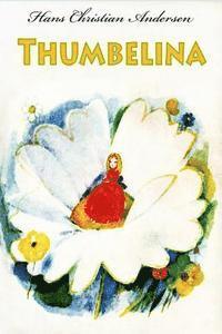 Hans Christian Andersen - Thumbelina, Häftad