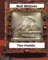 bokomslag Two rivulets (1876) by Whitman, Walt,