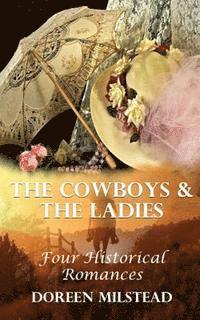 bokomslag The Cowboys & The Ladies: Four Historical Romances