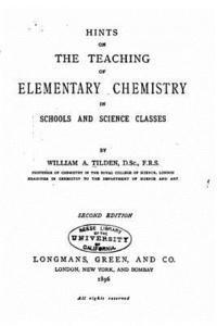 bokomslag Hints on the Teaching of Elementary Chemistry in Schools and Science Classes