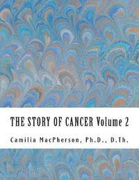 bokomslag THE STORY OF CANCER Volume 2: Told using Automatic Drawings and Surreal Art