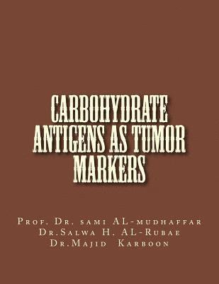 Carbohydrate Antigens As Tumor Markers 1