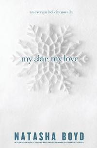 Natasha Boyd - My Star, My Love: (An Eversea Holiday Novella), Häftad