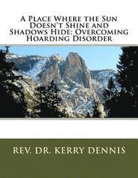 A Place Where the Sun Doesn't Shine and Shadows Hide: Overcoming Hoarding Disorder 1