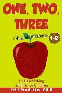 bokomslag One, Two, Three Musical Dialogues: English for Children Picture Book 1-2
