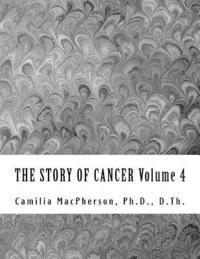 bokomslag THE STORY OF CANCER Volume 4: Told using Automatic Drawings and Surreal Art