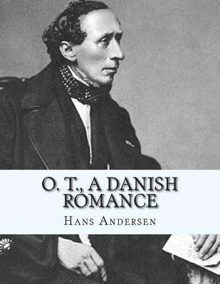 O. T., A Danish Romance