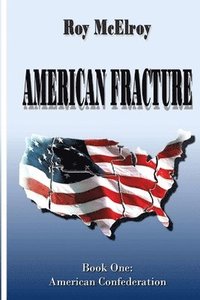 bokomslag American Fracture: Book One: American Confederation