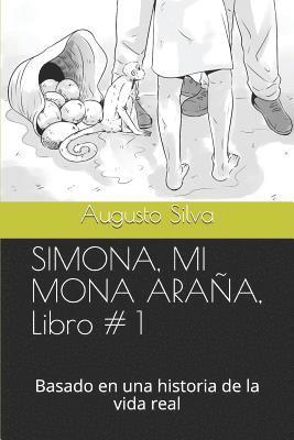 bokomslag SIMONA, MI MONA ARAÑA, Libro # 1: Basado en una historia de la vida real