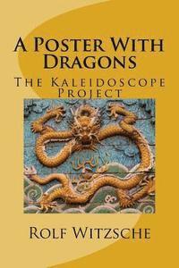 A Poster With Dragons: Kaleidoscope Project 1