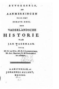 Byvoegsels en aanmerkingen voor het deel der Vaderlandsche historie 1