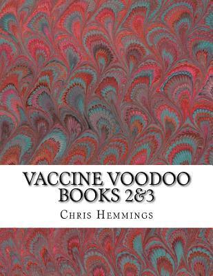 bokomslag Vaccine Voodoo: Extra and deeper explorations of the vaccination voodoo faith